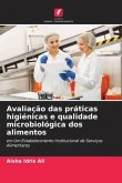Avaliação das práticas higiénicas e qualidade microbiológica dos alimentos