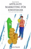 Affiliate Marketing für Einsteiger - Tipps zum Geld verdienen im Affiliate Marketing (eBook, ePUB)