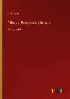 A Book of Remarkable Criminals