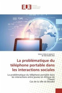La problématique du téléphone portable dans les interactions sociales - AHOUTY, Seka Cyrille;IRIE, BI TRA MARC