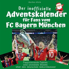 Der inoffizielle Adventskalender für Fans vom FC Bayern München - Klein, Markus