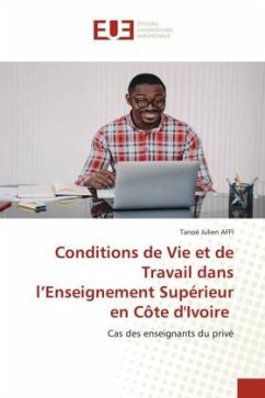 Conditions de Vie et de Travail dans l¿Enseignement Supérieur en Côte d'Ivoire - AFFI, Tanoé Julien