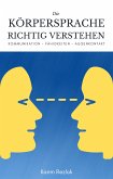 Körpersprache richtig verstehen und anwenden (eBook, ePUB)