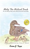 Molly the Mallard Duck: The True Story of Kathy and the Mallard Duck She Named Molly
