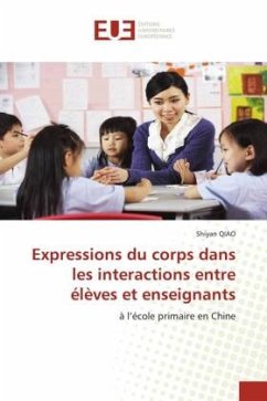 Expressions du corps dans les interactions entre élèves et enseignants - QIAO, Shiyan