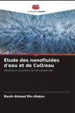 Étude des nanofluides d'eau et de CuO/eau