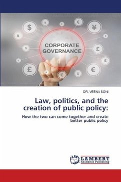 Law, politics, and the creation of public policy: - Soni, Dr. Veena