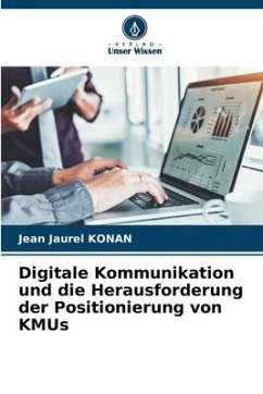 Digitale Kommunikation und die Herausforderung der Positionierung von KMUs - Konan, Jean Jaurel