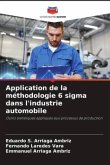 Application de la méthodologie 6 sigma dans l'industrie automobile