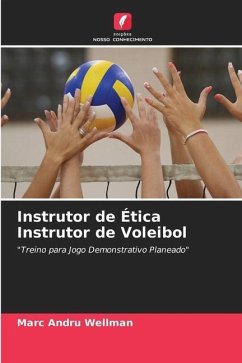 Instrutor de Ética Instrutor de Voleibol - Wellman, Marc Andru