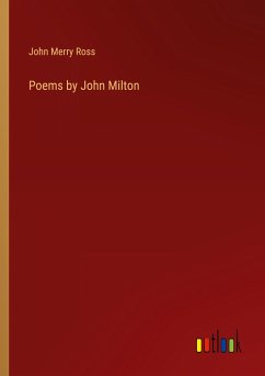 Poems by John Milton - Ross, John Merry