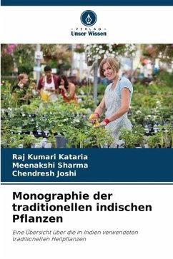 Monographie der traditionellen indischen Pflanzen - Kataria, Raj Kumari;Sharma, Meenakshi;Joshi, Chendresh