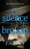 The Silence Broken (The District Detectives, #1) (eBook, ePUB) The Silence Broken (The District Detectives, #1) (eBook, ePUB)