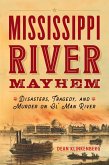 Mississippi River Mayhem (eBook, ePUB)