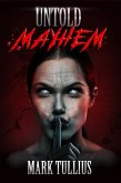 Untold Mayhem: An Assortment of Violence (eBook, ePUB)