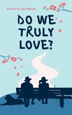 Do we truly love? (eBook, ePUB)