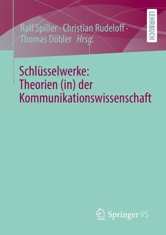 Schlüsselwerke: Theorien (in) der Kommunikationswissenschaft (eBook, PDF)