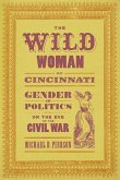 The Wild Woman of Cincinnati (eBook, ePUB)