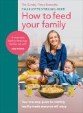 How to Feed Your Family (eBook, ePUB) How to Feed Your Family (eBook, ePUB)