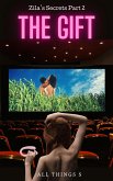 Zila's Secrets Part 2 - The Gift (eBook, ePUB)