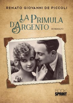 La primula d’argento (eBook, ePUB) - Giovanni De Piccoli, Renato