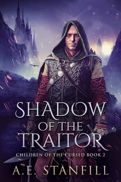 Shadow Of The Traitor (eBook, ePUB) - Stanfill, A.E.