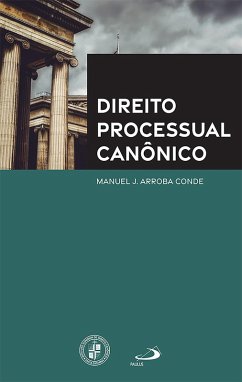 Direito Processual Canônico (eBook, ePUB) - Conde, Manuel J. Arroba