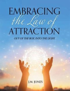 Embracing the Law of Attraction (eBook, ePUB) - Jones, J. M.