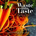 Waste into Taste (eBook, ePUB)