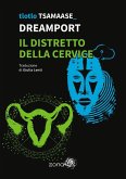 Dreamport / Il distretto della cervice (eBook, ePUB)
