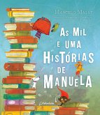 As mil e uma histórias de Manuela (eBook, ePUB) As mil e uma histórias de Manuela (eBook, ePUB)