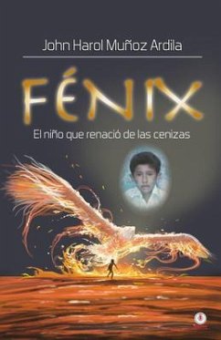 Fénix (eBook, ePUB) - Muñoz Ardila, John Harol