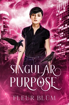 Singular Purpose (Singularity, #2) (eBook, ePUB) - Blüm, Fleur