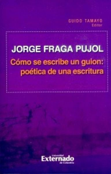 Cómo se escribe un guion: poética de una escritura (eBook, PDF) Cómo se escribe un guion: poética de una escritura (eBook, PDF)