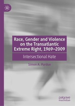 Race, Gender and Violence on the Transatlantic Extreme Right, 1969–2009 (eBook, PDF) - Purdue, Simon A.