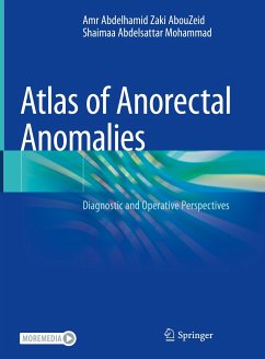 Atlas of Anorectal Anomalies (eBook, PDF) - AbouZeid, Amr Abdelhamid Zaki; Mohammad, Shaimaa Abdelsattar