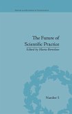 The Future of Scientific Practice (eBook, ePUB)