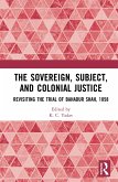 The Sovereign, Subject and Colonial Justice (eBook, ePUB)