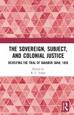 The Sovereign, Subject and Colonial Justice (eBook, PDF)