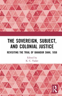 The Sovereign, Subject and Colonial Justice (eBook, PDF) - Yadav, K. C.