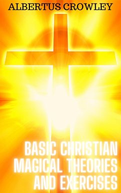 Cover Basic Christian Magical Theories and Exercises (eBook, ePUB)
