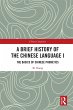 A Brief History of the Chinese Language... - Bild 1