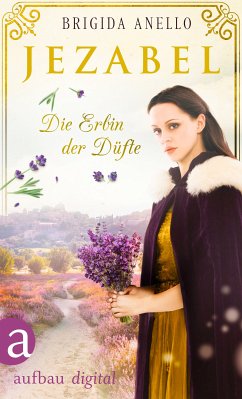 Jezabel - Die Erbin der Düfte (eBook, ePUB) - Anello, Brigida