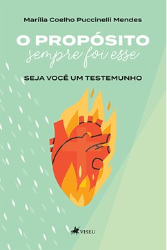 O propósito sempre foi esse (eBook, ePUB) - Mendes, Marília Coelho Puccinelli