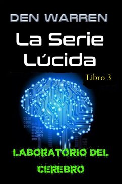 Cover La Serie Lúcida, Libro 3, Laboratorio del Cerebro (eBook, ePUB)