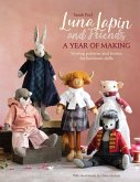 Luna Lapin and Friends, a Year of Making (eBook, ePUB)