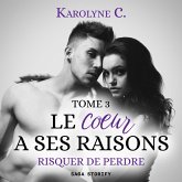 Le Coeur a ses raisons, Tome 3 : Risquer de perdre (MP3-Download)