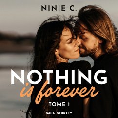 Nothing is forever, Tome 1 (MP3-Download) - C., Ninie