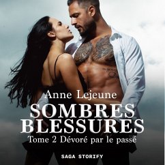 Sombres blessures, Tome 2 : Dévoré par le passé (MP3-Download) - Lejeune, Anne