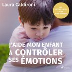 J'aide mon enfant à contrôler ses émotions (MP3-Download)